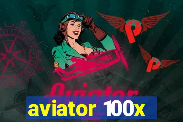 aviator 100x